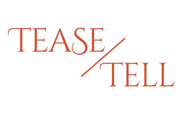 Tease & Tell 